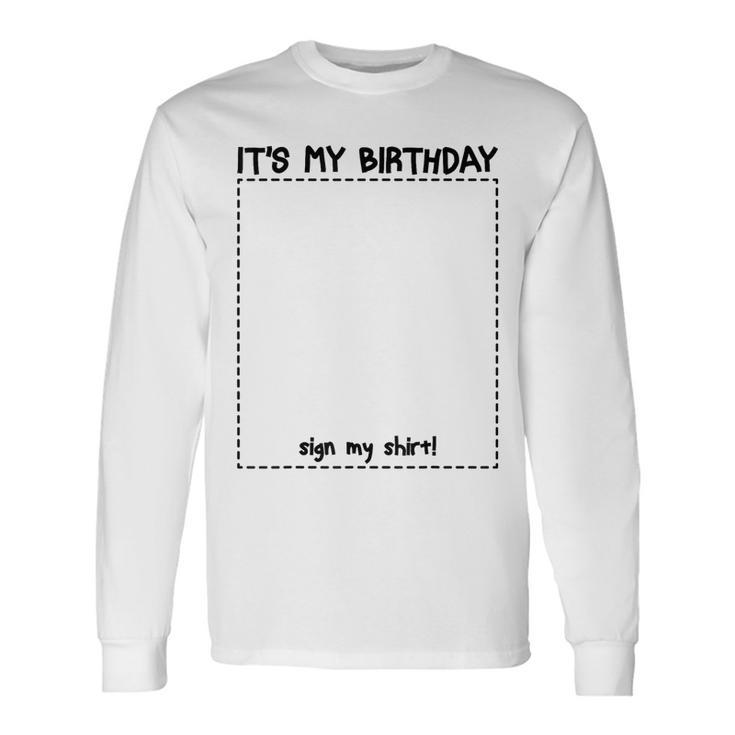 It's My Birthday Sign My Happy Family Member Party Kid Long Sleeve T-Shirt