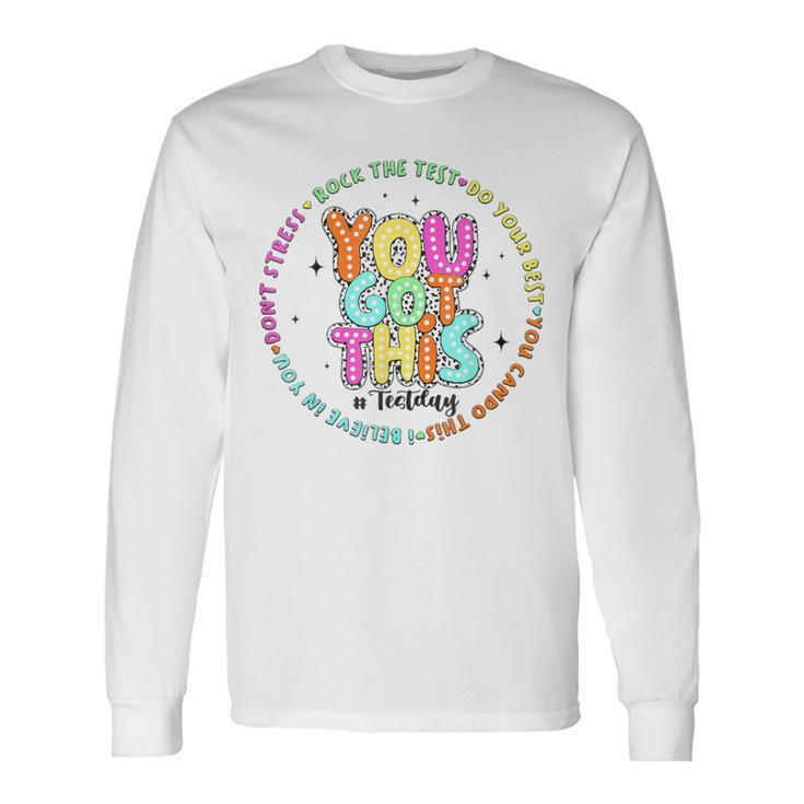 Its Test Day You Got This Rock The Test Dalmatian Dots Long Sleeve T-Shirt