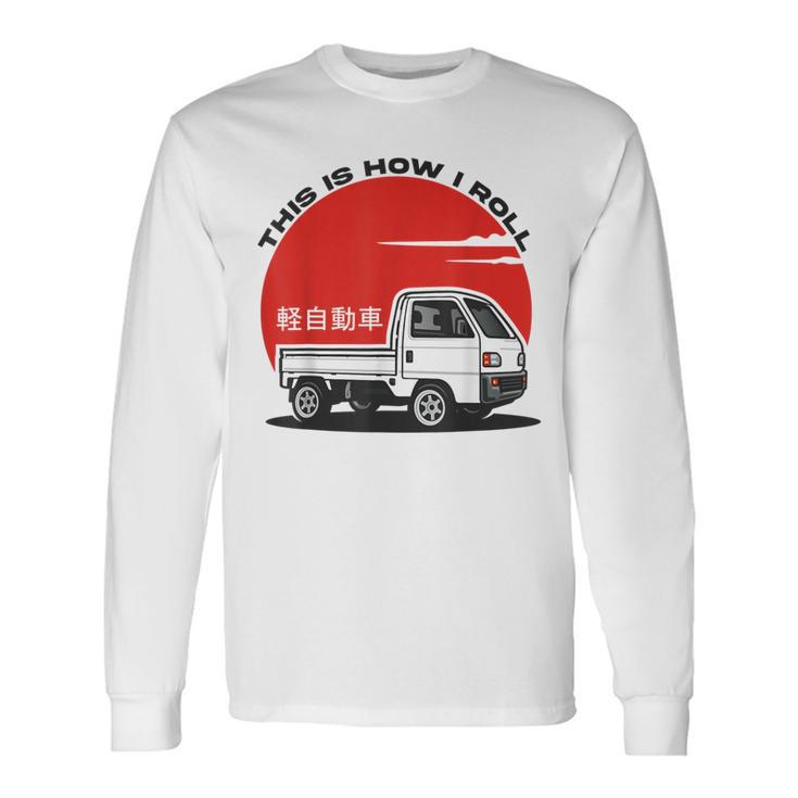 Japan Mini Truck Kei Car Cab Over Compact 4Wd Off Road Truck Long Sleeve T-Shirt