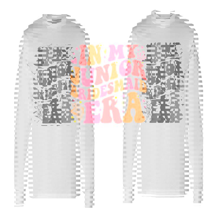 In My Junior Bridesmaid Era Long Sleeve T-Shirt