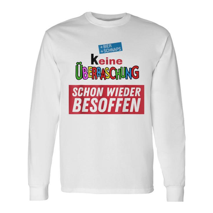 Keine Überraschung Schon Wieder Besoffen S Langarmshirts Geschenkideen