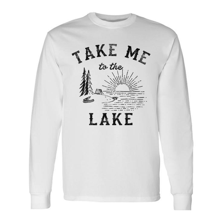 Take Me To The Lake Campground Graphic Long Sleeve T-Shirt