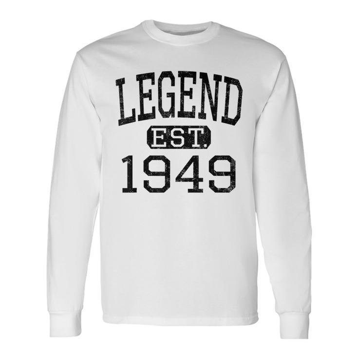 Legend Established 1949 Vintage Style Born 1949 Birthday Long Sleeve T-Shirt