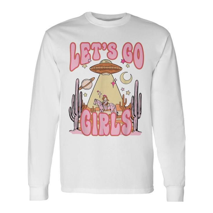 Let's Go Girls Western Space Desert Cowgirl Bachelorette Long Sleeve T-Shirt