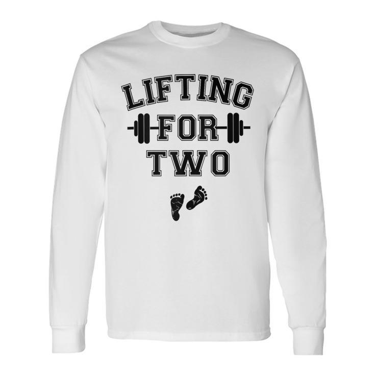 Lifting For Two Pregnancy Workout Long Sleeve T-Shirt