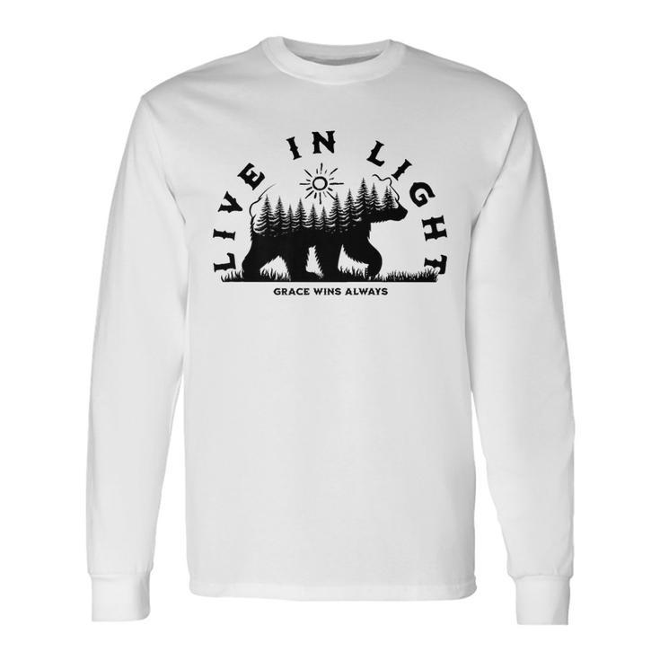 Live In Light Grace Wins Always Nature Inspired Long Sleeve T-Shirt