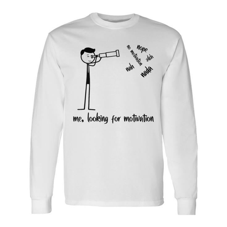 Me Looking For Motivation Stickman Figures Long Sleeve T-Shirt