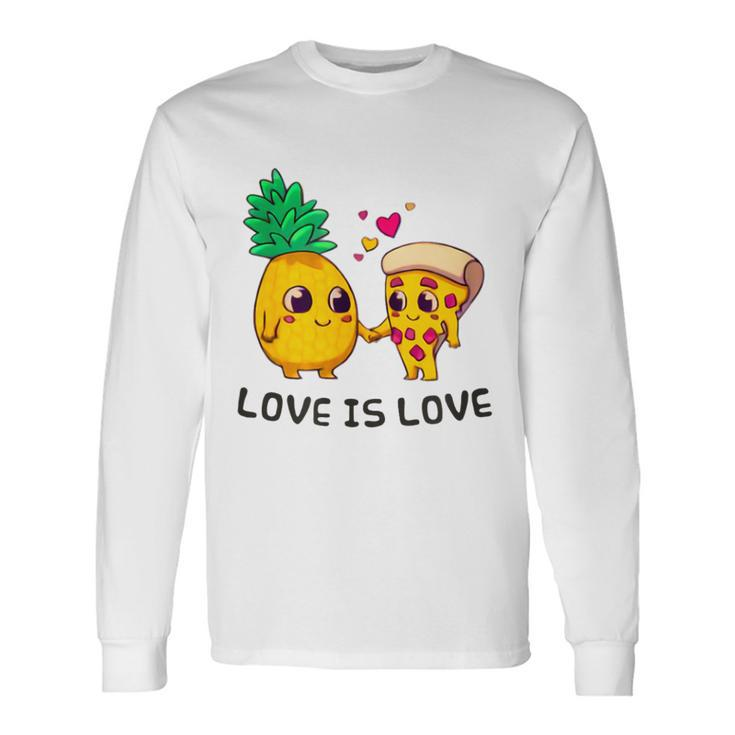Love Is Love Cute Pride Pineapple Pizza Long Sleeve T-Shirt