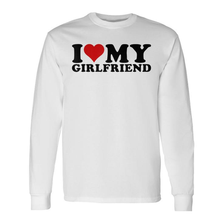 I Love My Girlfriend Gf I Heart My Girlfriend Gf White Long Sleeve T-Shirt