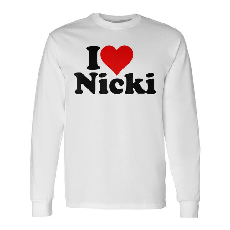 I Love Heart Nicki Long Sleeve T-Shirt