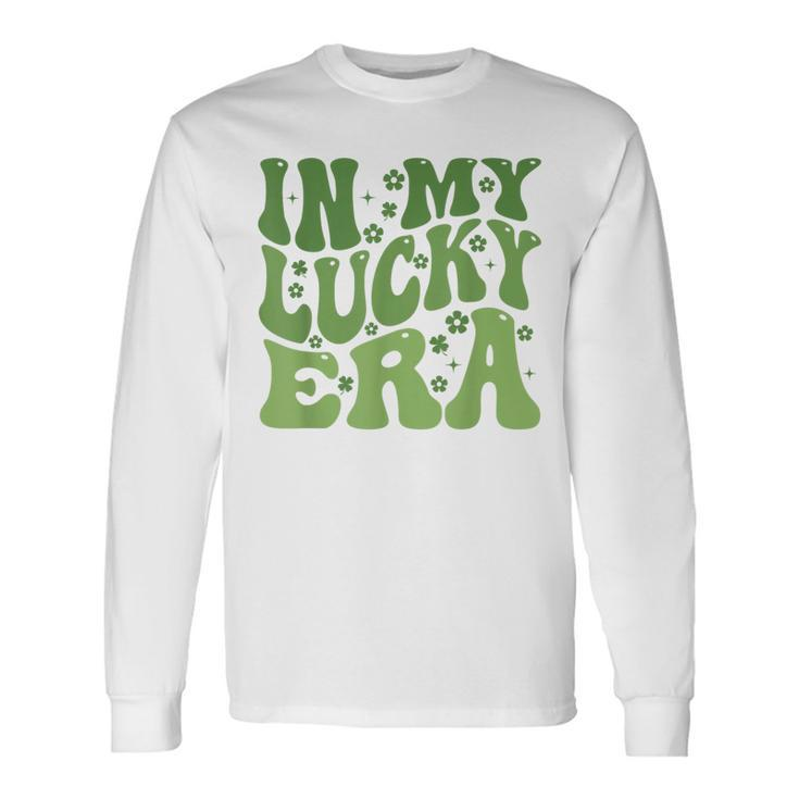 In My Lucky Era St Patrick's Day Long Sleeve T-Shirt Gifts ideas
