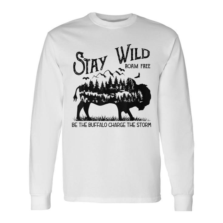 M216 Stay Wild Bison Buffalo Charge The Storm Long Sleeve T-Shirt