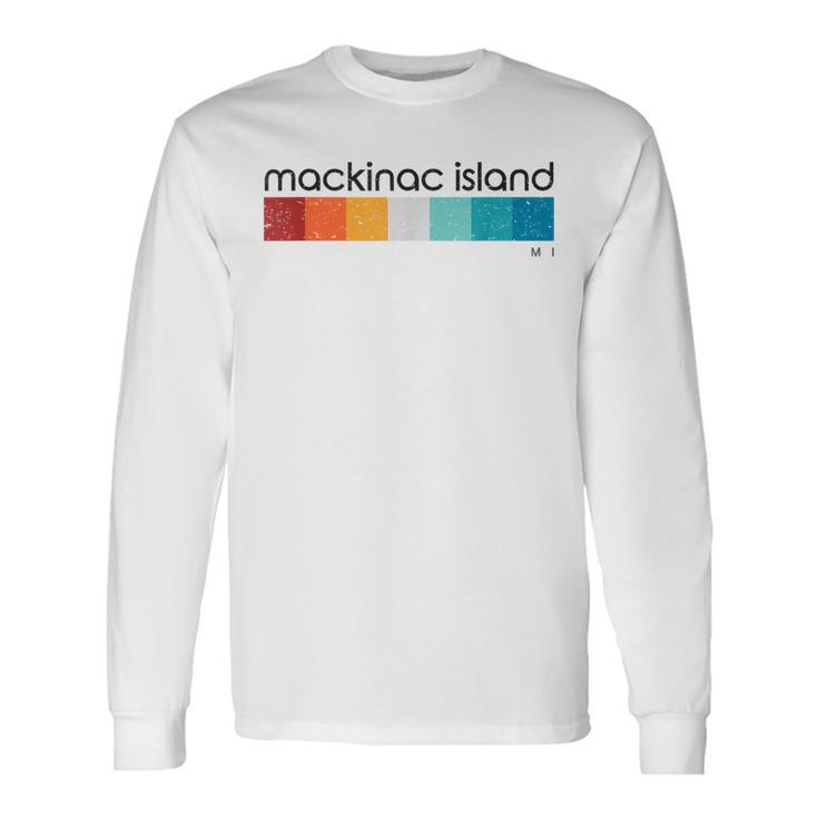 Mackinac Island Mi Vintage Retro Long Sleeve T-Shirt