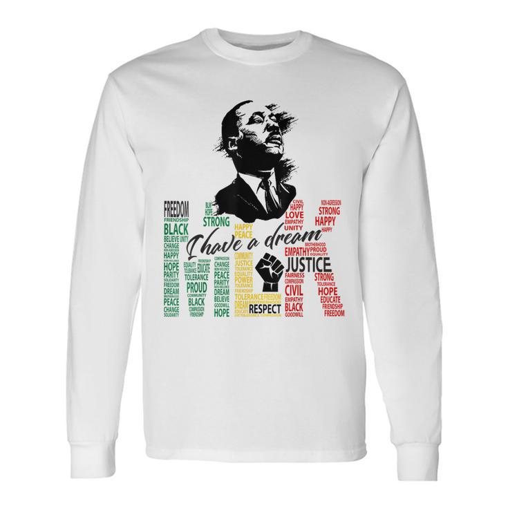 Martin Luther King Jr Black History Month Mlk I Have A Dream Long Sleeve T-Shirt