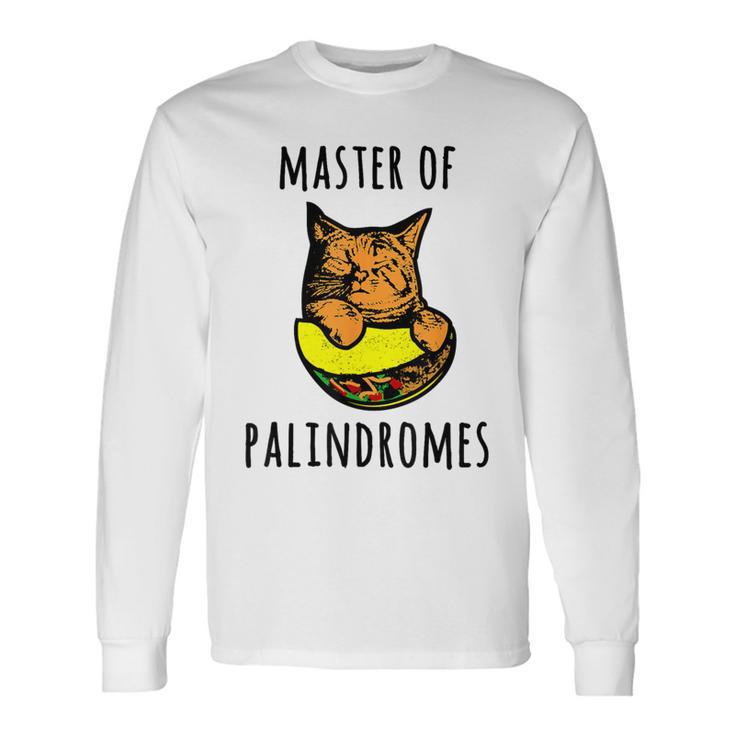 Master Of Palindromes Taco Cat Spelled Backwards Tacocat Long Sleeve T-Shirt