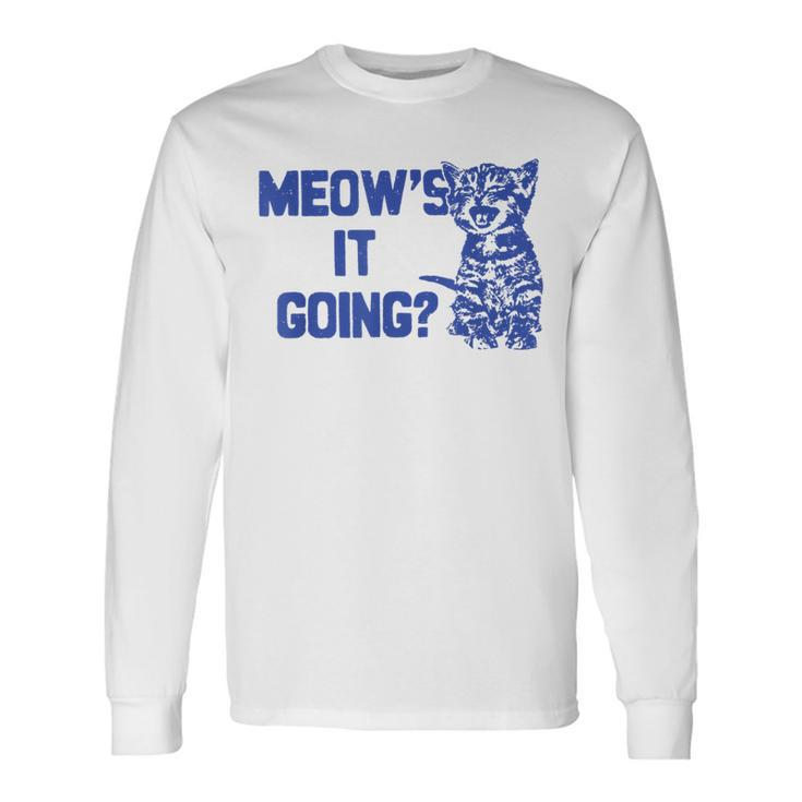 Meow's It Going Cat Lovers Long Sleeve T-Shirt