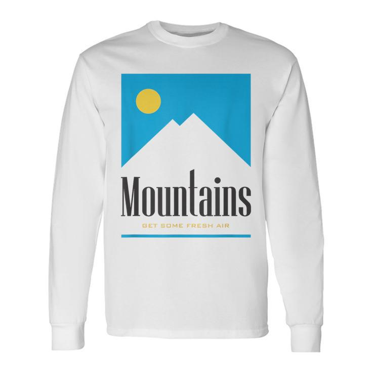 Mountains Get Some Fresh Good Air Cigarette Long Sleeve T-Shirt