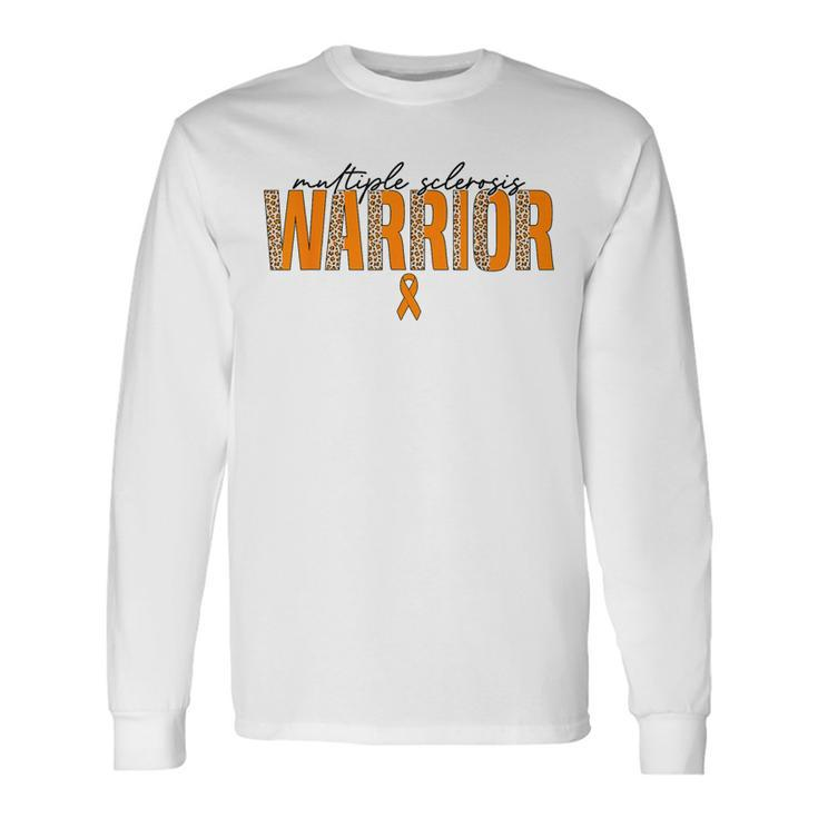 Multiple Sclerosis Warrior Ms Multiple Sclerosis Awareness Long Sleeve T-Shirt