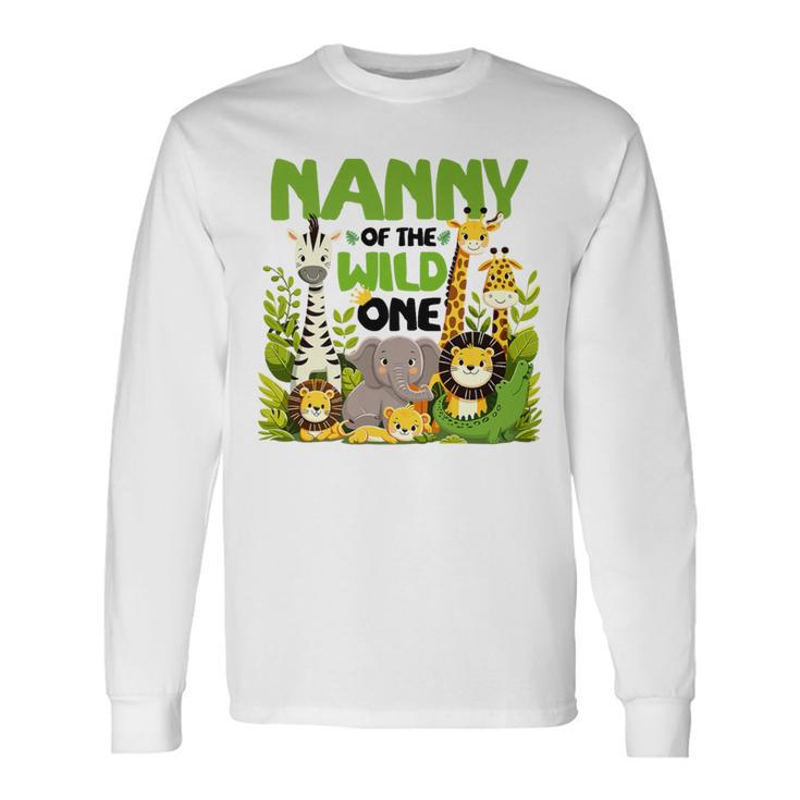 Nanny Of The Wild One Birthday 1St Safari Jungle Family Long Sleeve T-Shirt