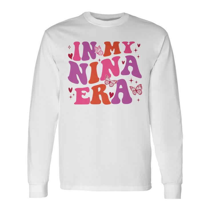 In My Nina Era Nina Retro Long Sleeve T-Shirt
