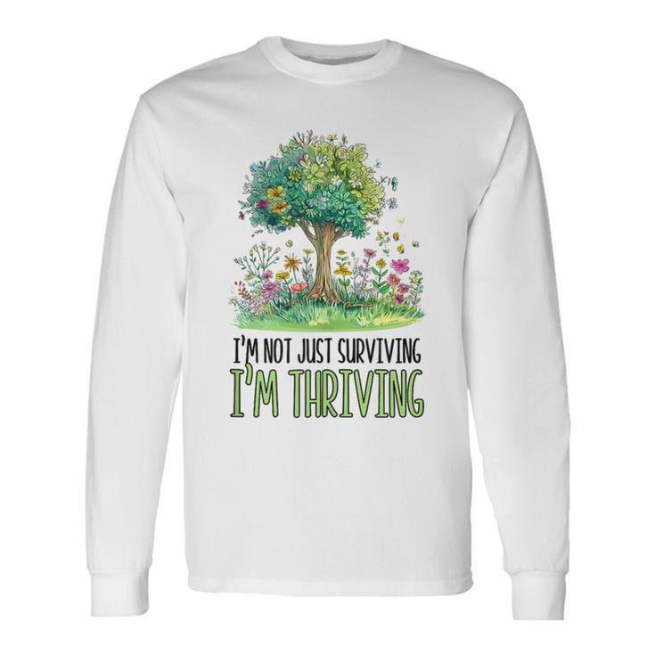 Not Just Surviving Thriving Stroke Survivor Long Sleeve T-Shirt Gifts ideas