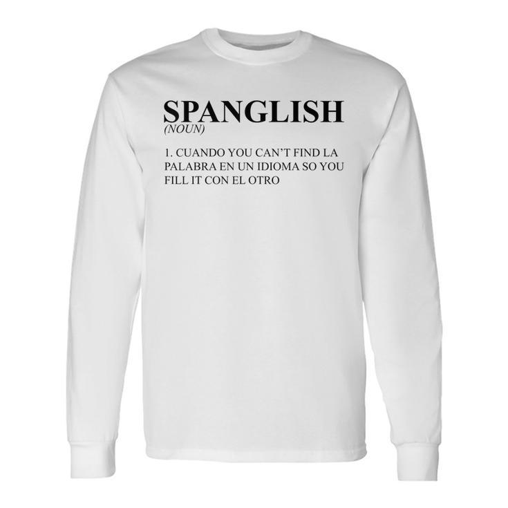 Novelty Spanglish Words Substitution Puns Long Sleeve T-Shirt