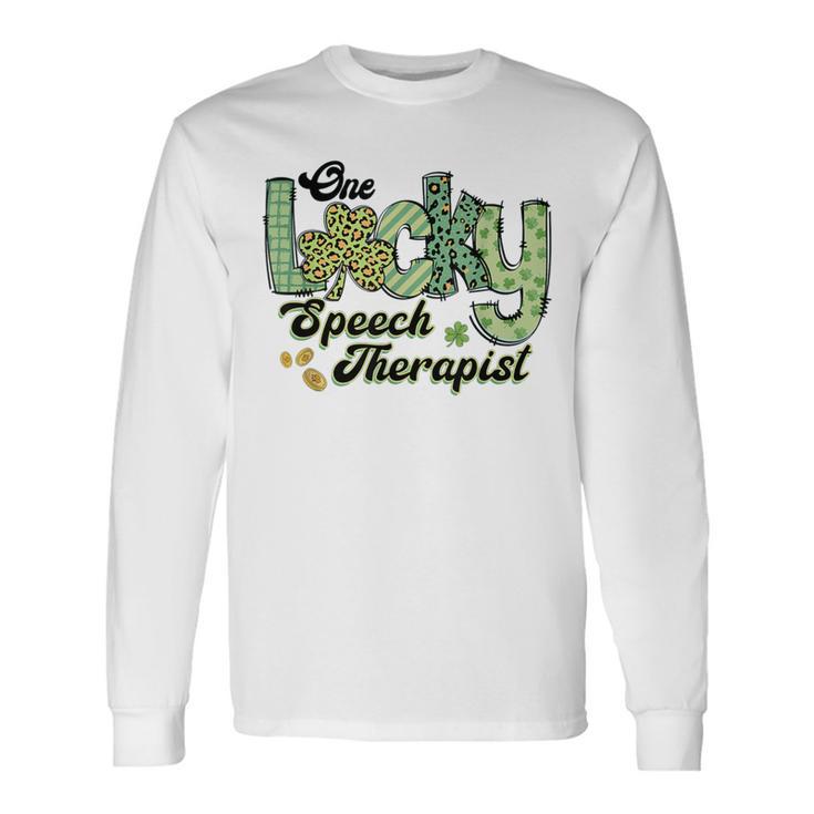 One Lucky Speech Therapist St Patrick Language Pathology Slp Long Sleeve T-Shirt