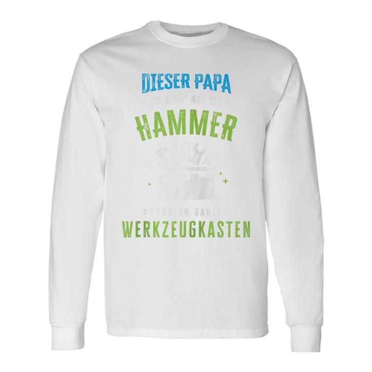 Papa Ist Nicht Nur Der Hammer Sondern Ganze Werkzeugkasten Kapuzenjacke Langarmshirts Geschenkideen