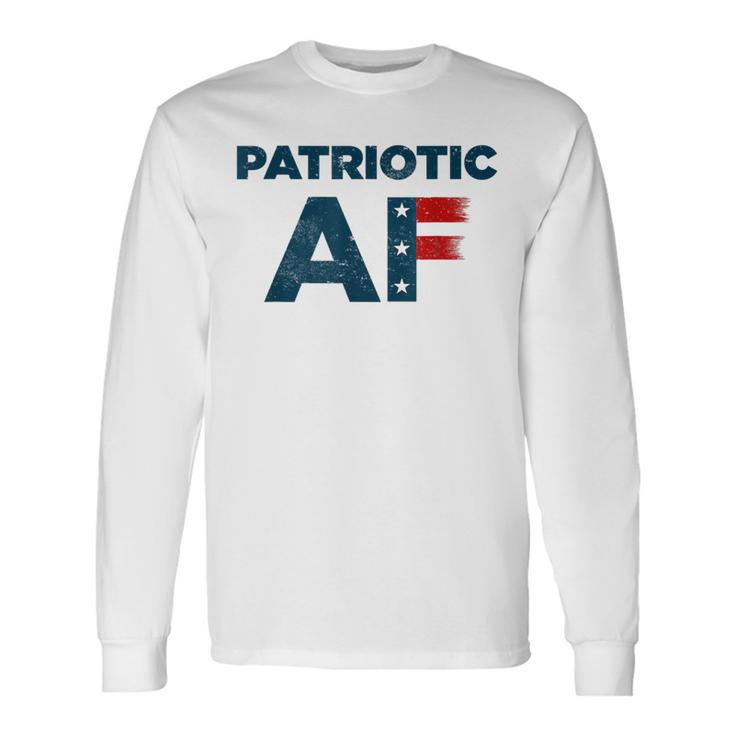 Patriotic Af American Flag Destroyed For July 4Th Long Sleeve T-Shirt