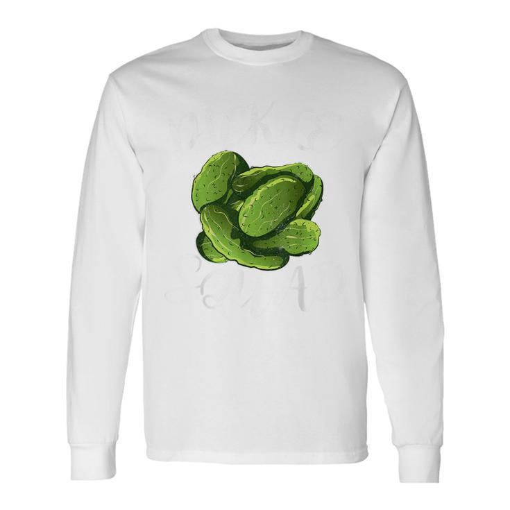 Pickle Squad Great Pickles Lover Party Long Sleeve T-Shirt Gifts ideas