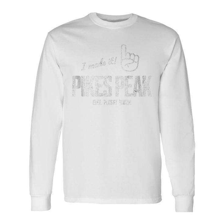 Pikes Peak Colorado Vintage I Made It To The Summit Long Sleeve T-Shirt