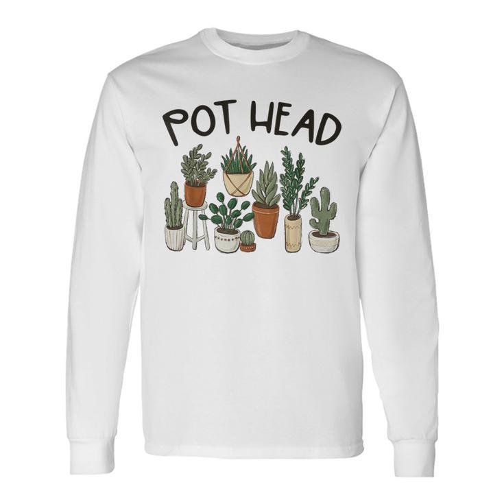 Plant Lover Gardener Pot Head Succulent Long Sleeve T-Shirt