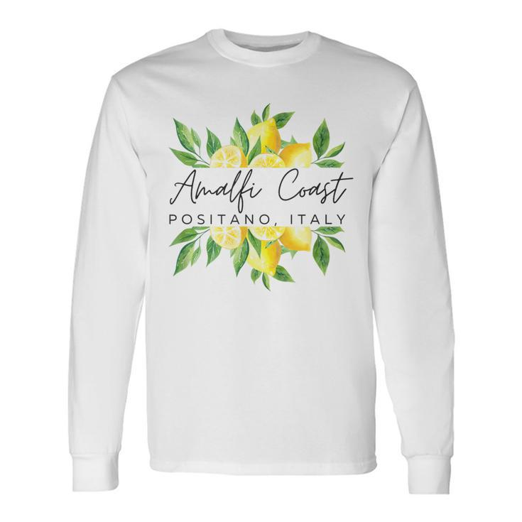 Positano Amalfi Coast Italy Lemon Bliss Long Sleeve T-Shirt Gifts ideas