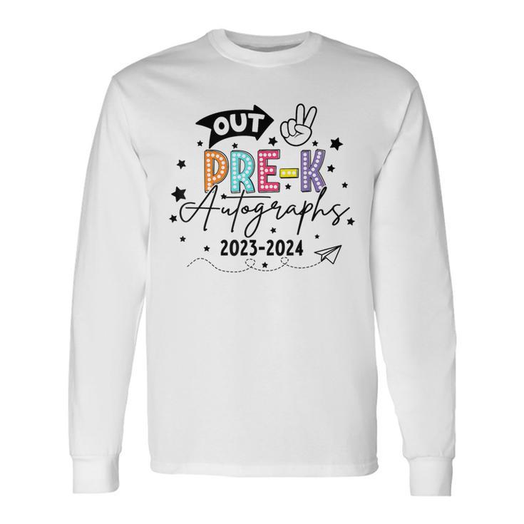 Out Pre-K Autographs Graduation Last Day Of School 2024 Long Sleeve T-Shirt