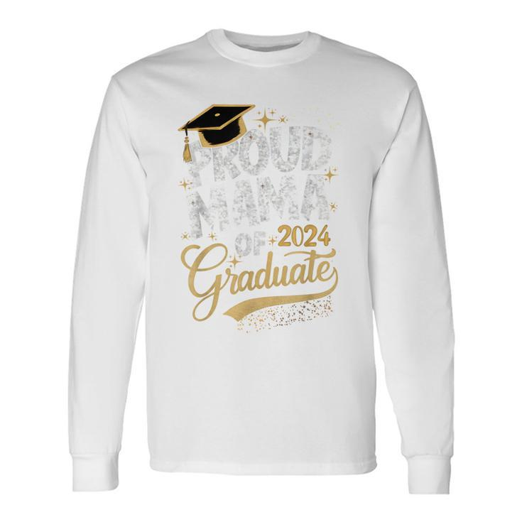 Proud Mama Of A 2024 Graduate Class For Family Graduation Long Sleeve T-Shirt