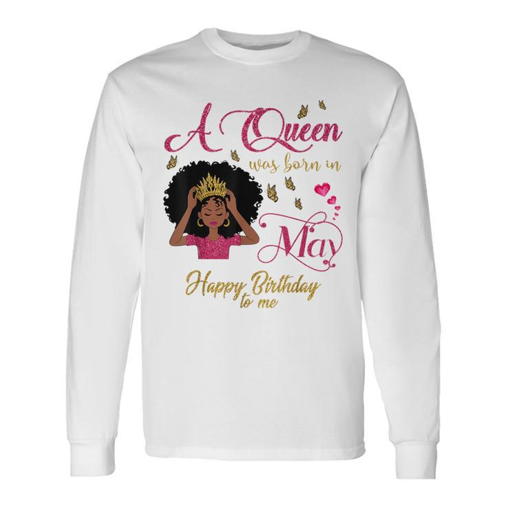 A Queen Was Born In May Black Queen Long Sleeve T-Shirt