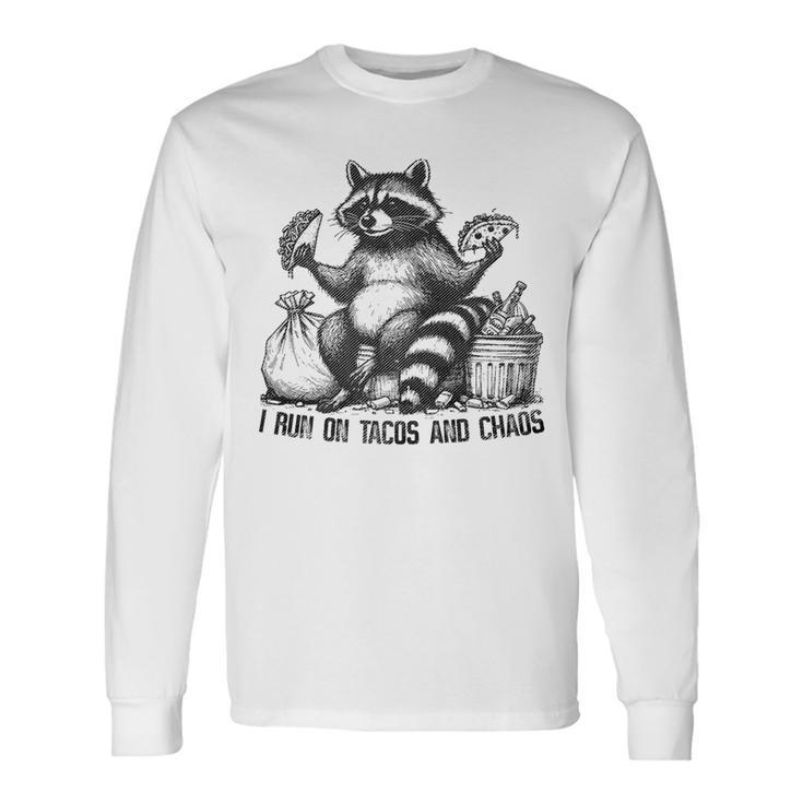 Raccoon Tacos And Chaos Mexican Food Lover Quote Long Sleeve T-Shirt