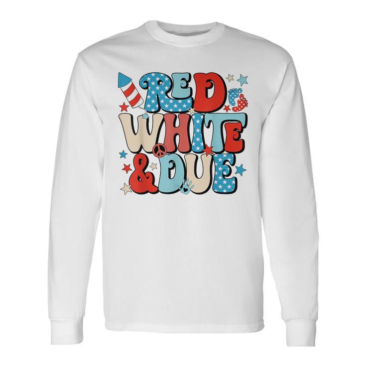 Red White And Due Retro Cute 4Th Of July Pregnancy Patriotic Long Sleeve T-Shirt