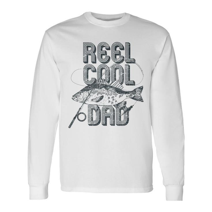 Reel Cool Dad Fishing Fathers Day For Fisherman Long Sleeve T-Shirt