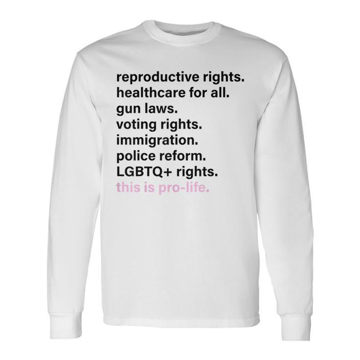 Reproductive Rights Healthcare For All Gun Laws Long Sleeve T-Shirt