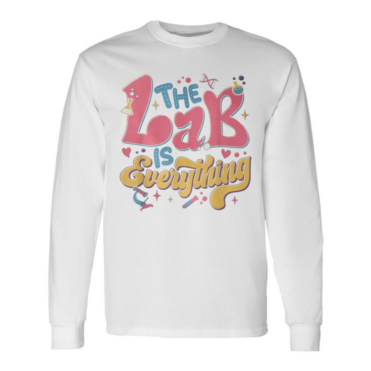 Retro The Lab Is Everything Lab Week 2024 Lab Scientist Long Sleeve T-Shirt
