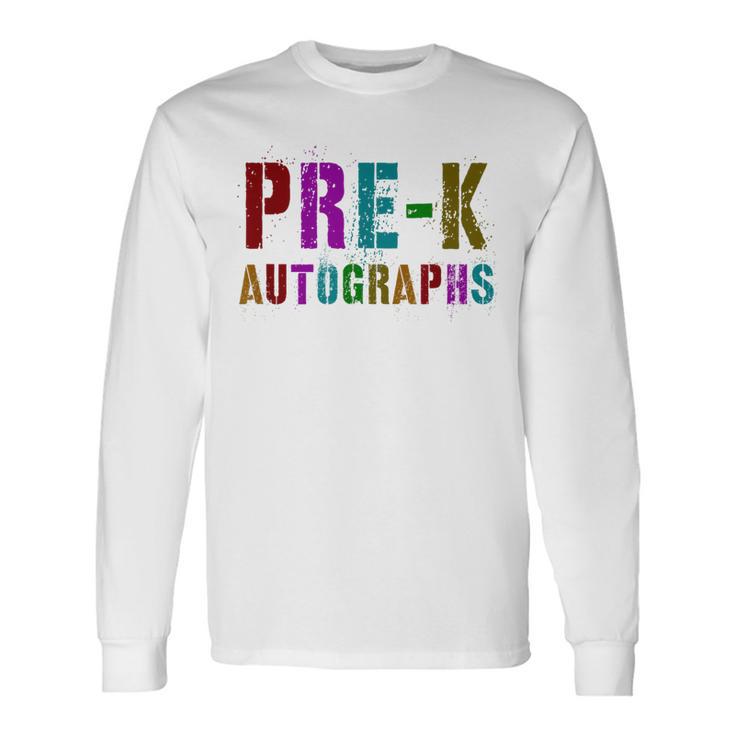 Rockstar Pre-K Class Autographs Last Day Signature Sign My Long Sleeve T-Shirt