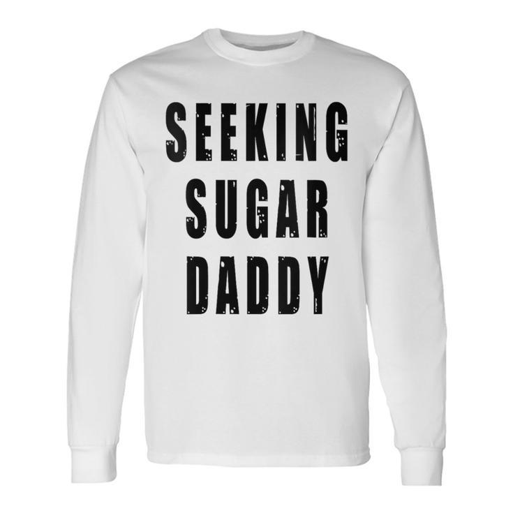 Seeking Sugar Daddy Dad Geburtstagatertag Papa Lustiger Witz Mit-Ausschnitt Langarmshirts Geschenkideen