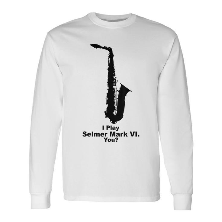 Selmer Mark Vi Saxophone Theme Long Sleeve T-Shirt