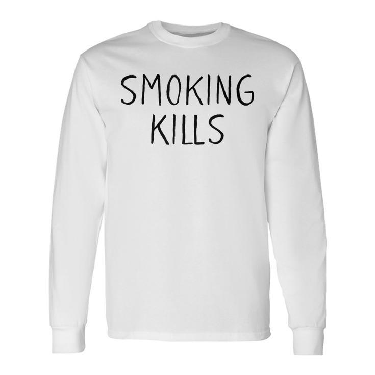 Smoking Kills Anti Smoking Long Sleeve T-Shirt