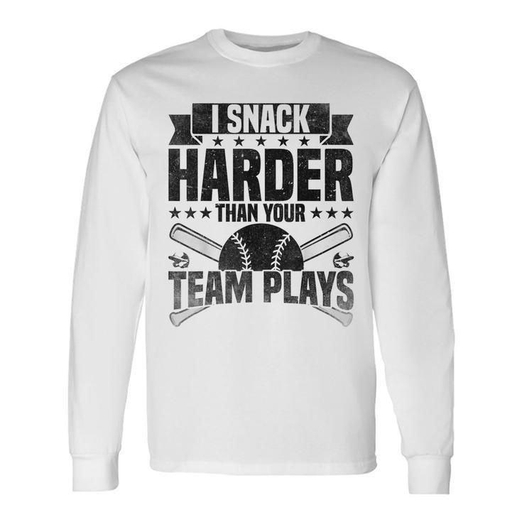 I Snack Harder Than Your Team Plays Baseball Vintage Long Sleeve T-Shirt Gifts ideas