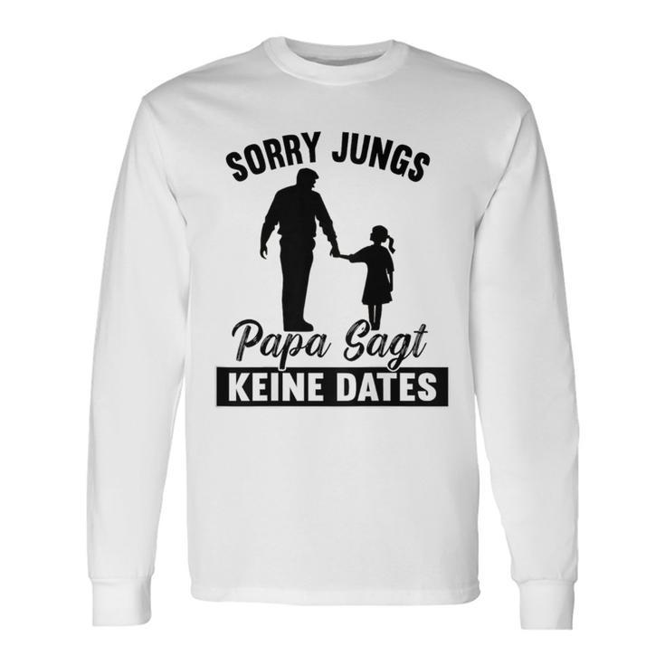 Sorry Jungs Papa Sagt Keine Dates Langarmshirts Geschenkideen