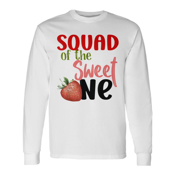 Squad The Sweet One Strawberry Birthday Family Party Long Sleeve T-Shirt