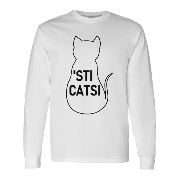 Sticatsi Sticazzi Phrase Ironic Writing With Cat Long Sleeve T-Shirt