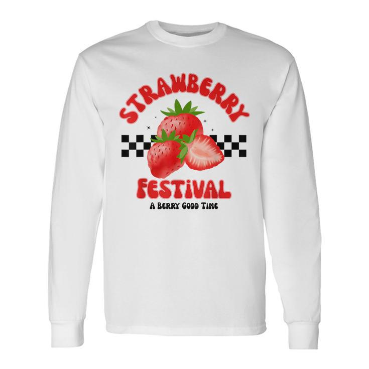 Strawberry Festival A Berry Good Time Fruit Season Women Long Sleeve T-Shirt